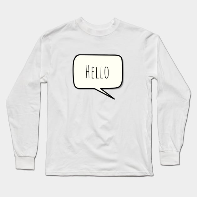 Hello Long Sleeve T-Shirt by Simple D.